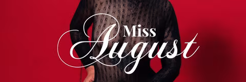 MISS AUGUST